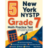 5 New York NYSTP Grade 7 Math Practice Tests: Proven Practice for Top Scores with Detailed Explanations