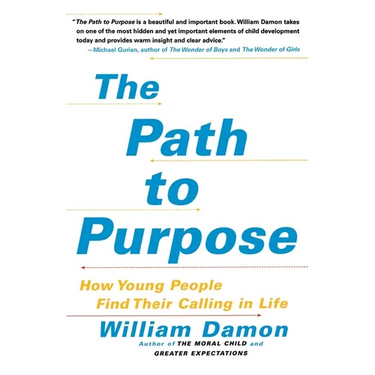 The Path to Purpose: How Young People Find Their Calling in Life