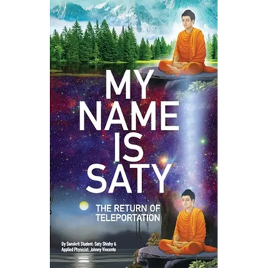 My Name Is Saty: The Return of Teleportation