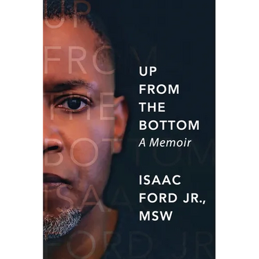 Up from the Bottom: A Memoir