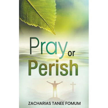 Pray or Perish