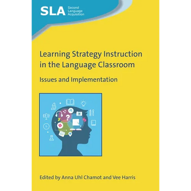 Learning Strategy Instruction in the Language Classroom: Issues and Implementation