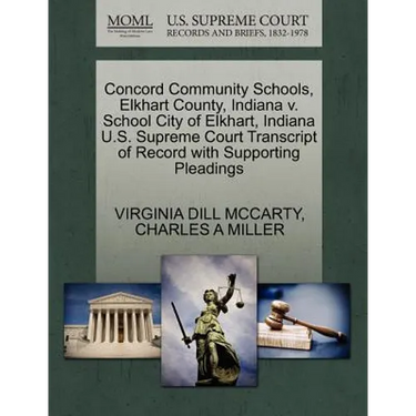 Concord Community Schools, Elkhart County, Indiana V. School City of Elkhart, Indiana U.S. Supreme Court Transcript of Record with Supporting Pleading