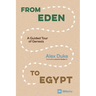 From Eden to Egypt: A Guided Tour of Genesis
