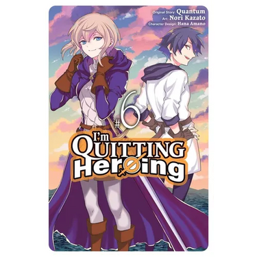 I'm Quitting Heroing, Vol. 6: Volume 6