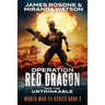Operation Red Dragon: And the Unthinkable