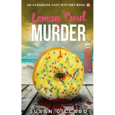 Lemon Curd & Murder: An Oceanside Cozy Mystery - Book 18