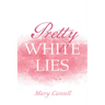 Pretty White Lies