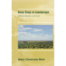 Bone Deep in Landscape: Writing, Reading, and Place Volume 5