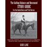 The Gaiting Balance and Movement Study Guide for the Gaited and Trail Horses: Characteristics, Similarities, and Consideration for Tennessee Walking H