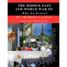 The Middle East And World War III: Why No Peace?