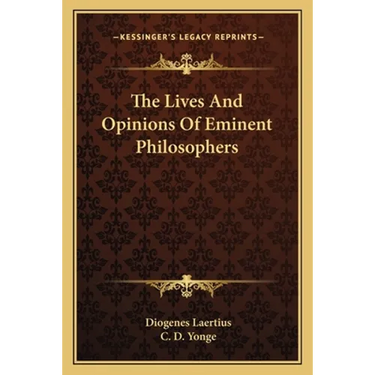 The Lives And Opinions Of Eminent Philosophers