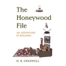 The Honeywood File: An Adventure in Building