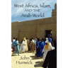 West Africa, Islam, and the Arab World: Studies in Honor of Basil Davidson