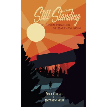 Still Standing: The Seven Miracles of Matthew Reum