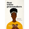 Dear White Peacemakers: Dismantling Racism with Grit and Grace