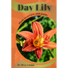 Day Lily: Plant overview and guide