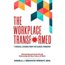 The Workplace Transformed