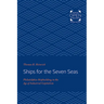 Ships for the Seven Seas: Philadelphia Shipbuilding in the Age of Industrial Capitalism