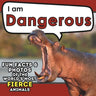 I am Dangerous: A Children's Book with Fun and Educational Animal Facts with Real Photos!