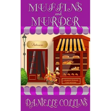 Muffins and Murder: A Margot Durand Cozy Mystery