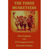 The Three Musketeers: First Volume of the D'Artagnan Series
