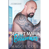 Secret Mafia Billionaire: A Billionaire Romance Love Story/Mafia Twist