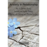 Anxiety In Relationship: How to Overcome Anxiety, Insecurity and Negative Thinking. Dealing with Jealousy and Attachment in Love.
