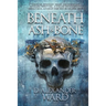 Beneath Ash and Bone