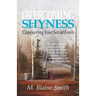 Overcoming Shyness: Conquering Your Social Fears