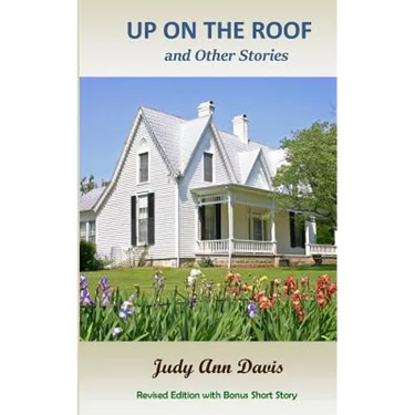 Up on the Roof and Other Stories