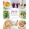 Pure Vegetarian: 108 Indian-Inspired Recipes to Nourish Body and Soul