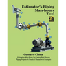 Estimator's Piping Man-hours Tool (Second Edition): Estimating Man-Hours for Carbon Steel Process Piping Projects: A Practical Manual with Examples