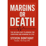 Margins or Death The No Bullshit Playbook for Surviving and Winning in CPG: You Can't Out Work Broken Math