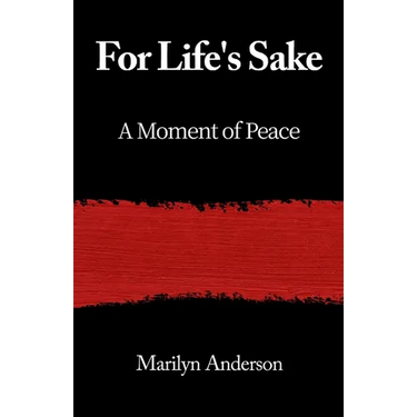 For Life's Sake: A Moment of Peace