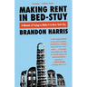 Making Rent in Bed-Stuy: A Memoir of Trying to Make It in New York City