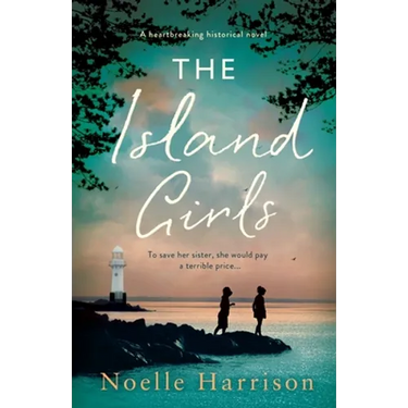 The Island Girls: A heartbreaking historical novel