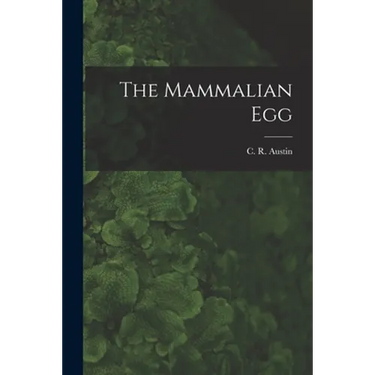 The Mammalian Egg