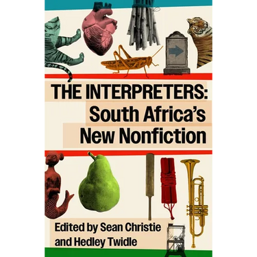 The Interpreters: South Africa's New Nonfiction
