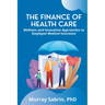 The Finance of Health Care: Wellness and Innovative Approaches to Employee Medical Insurance