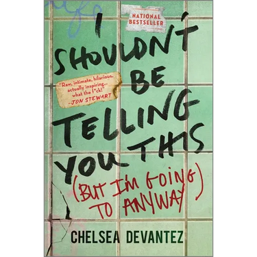I Shouldn't Be Telling You This: (But I'm Going to Anyway)