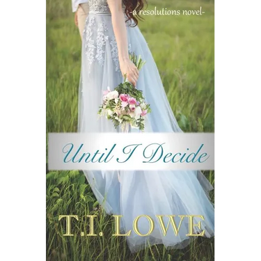 Until I Decide