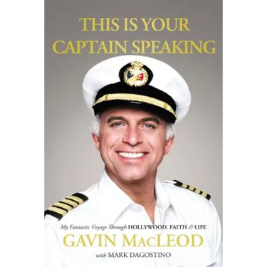This Is Your Captain Speaking: My Fantastic Voyage Through Hollywood, Faith and Life