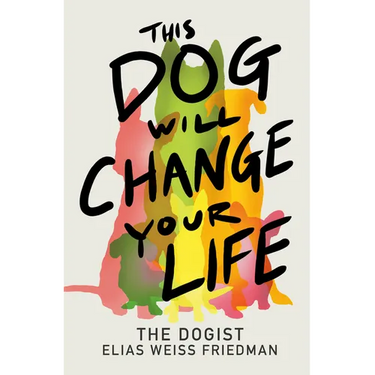 This Dog Will Change Your Life