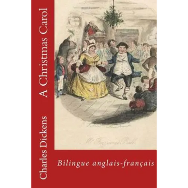 A Christmas Carol: Bilingue anglais-francais