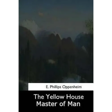 The Yellow House: Master of Men