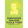 Christopher Marlowe - Plays & Poems