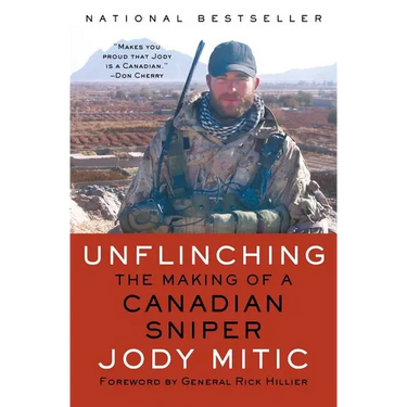 Unflinching: The Making of a Canadian Sniper
