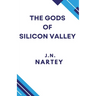 The Gods of Silicon Valley