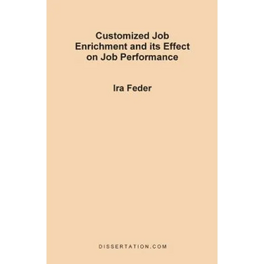 Customized Job Enrichment and Its Effect on Job Performance